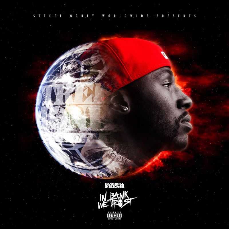 Bankroll Fresh - In Bank We Trust